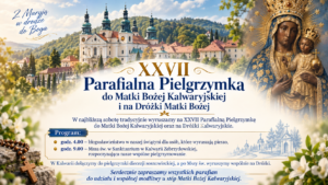 27 Pielgrzymka do Kalwarii Zebrzydowskiej na Dróżki Matki Bożej